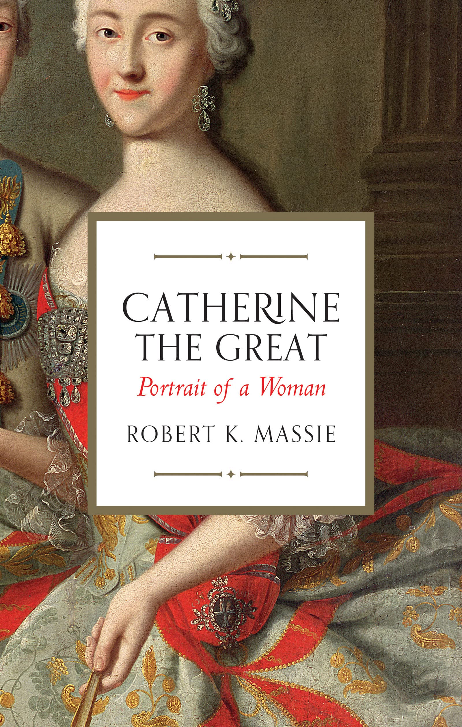 Catherine the Great: Portrait of a Woman Politics & Society
