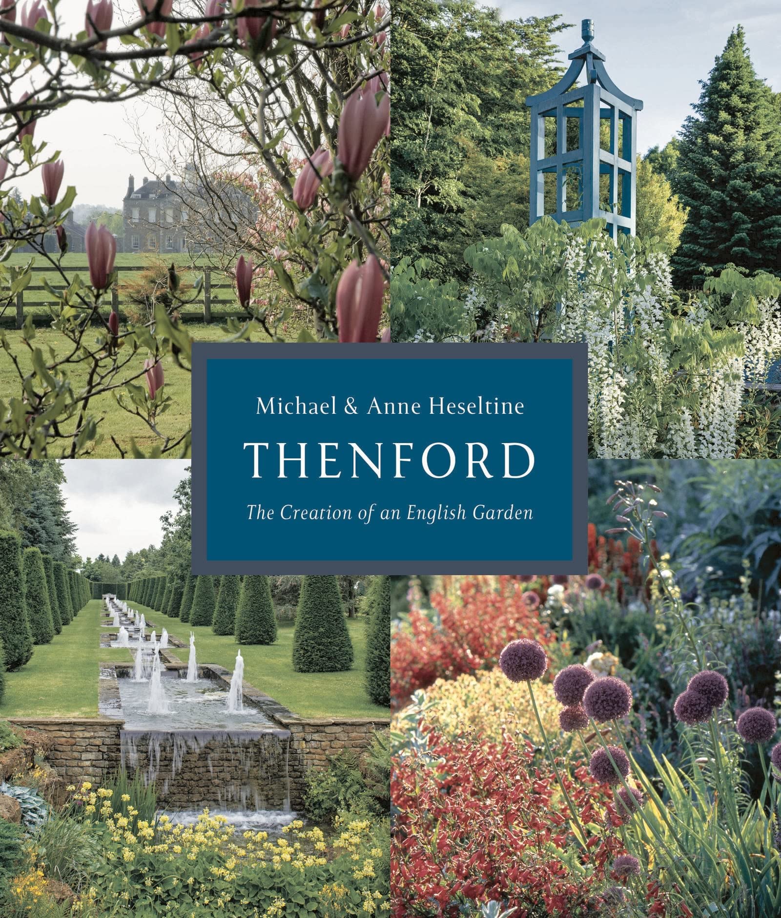 Thenford: The Creation of an English Garden Architecture