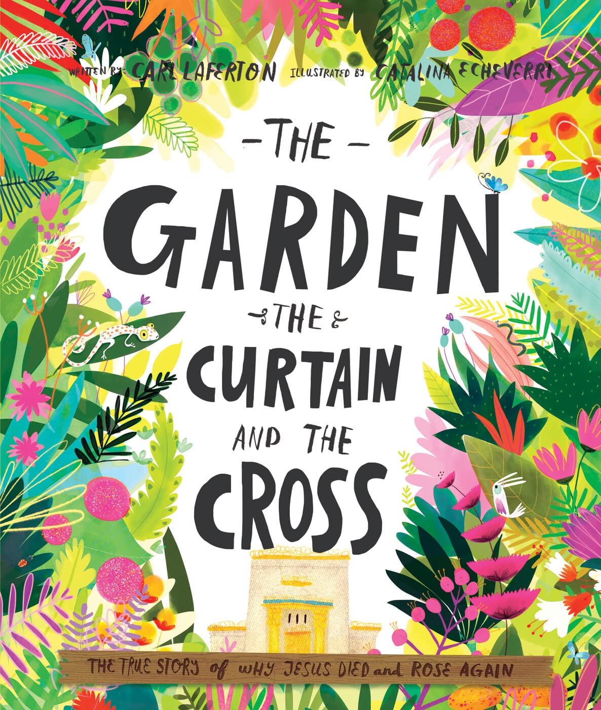 The Garden, the Curtain and the Cross: The True Story of Why Jesus Died and Rose Again book