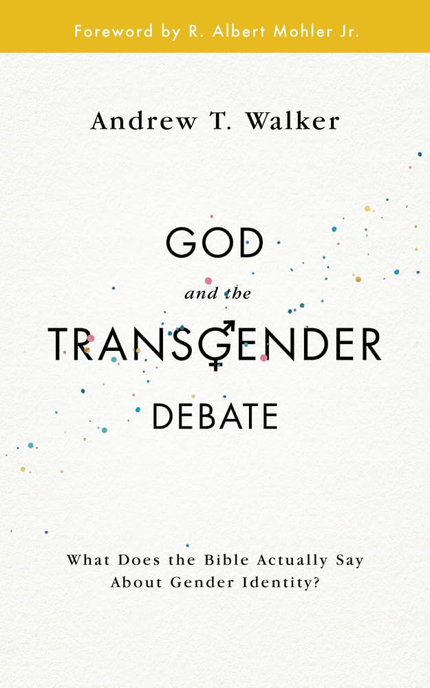 God and the Transgender Debate: What Does the Bible Actually Say about Gender Identity? Books