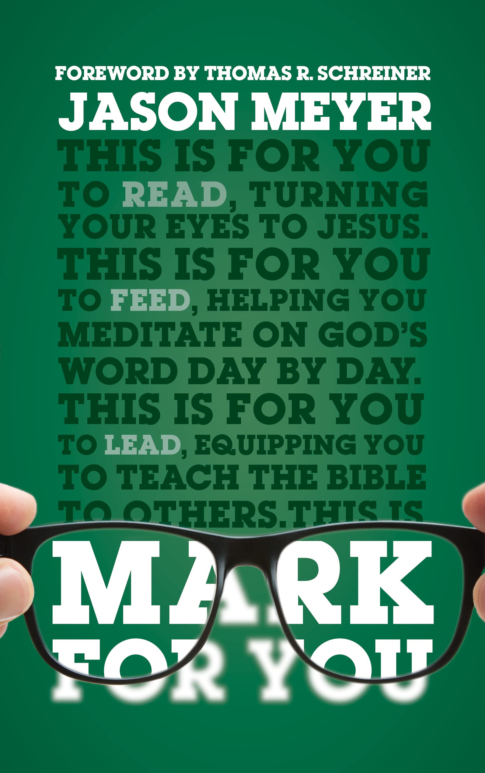 Mark for You: For Reading, for Feeding, for Leading (The Whole) Reference Books