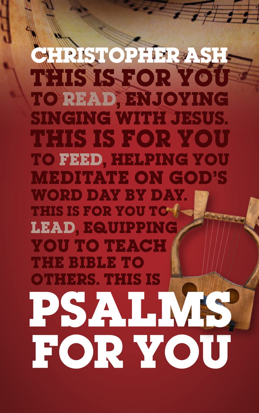 Psalms For You: How to pray, how to feel and how to sing (God's Word for You) Social Sciences