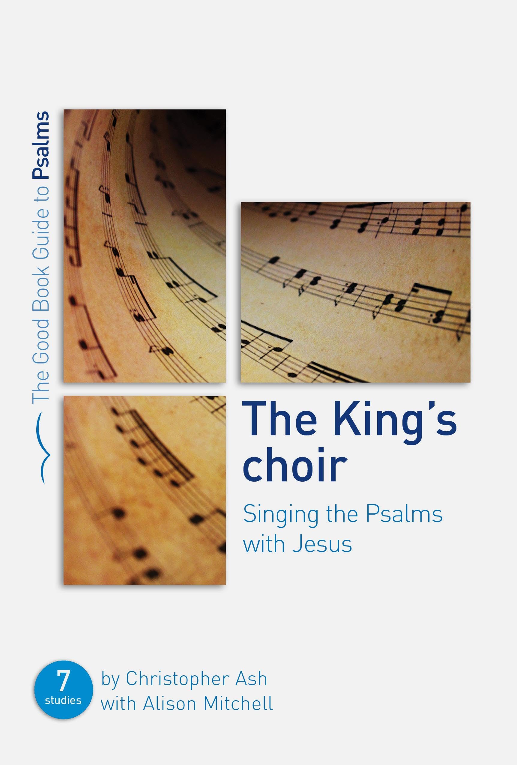 The King's Choir: Singing the Psalms With Jesus; Seven Studies for Groups and Individuals book