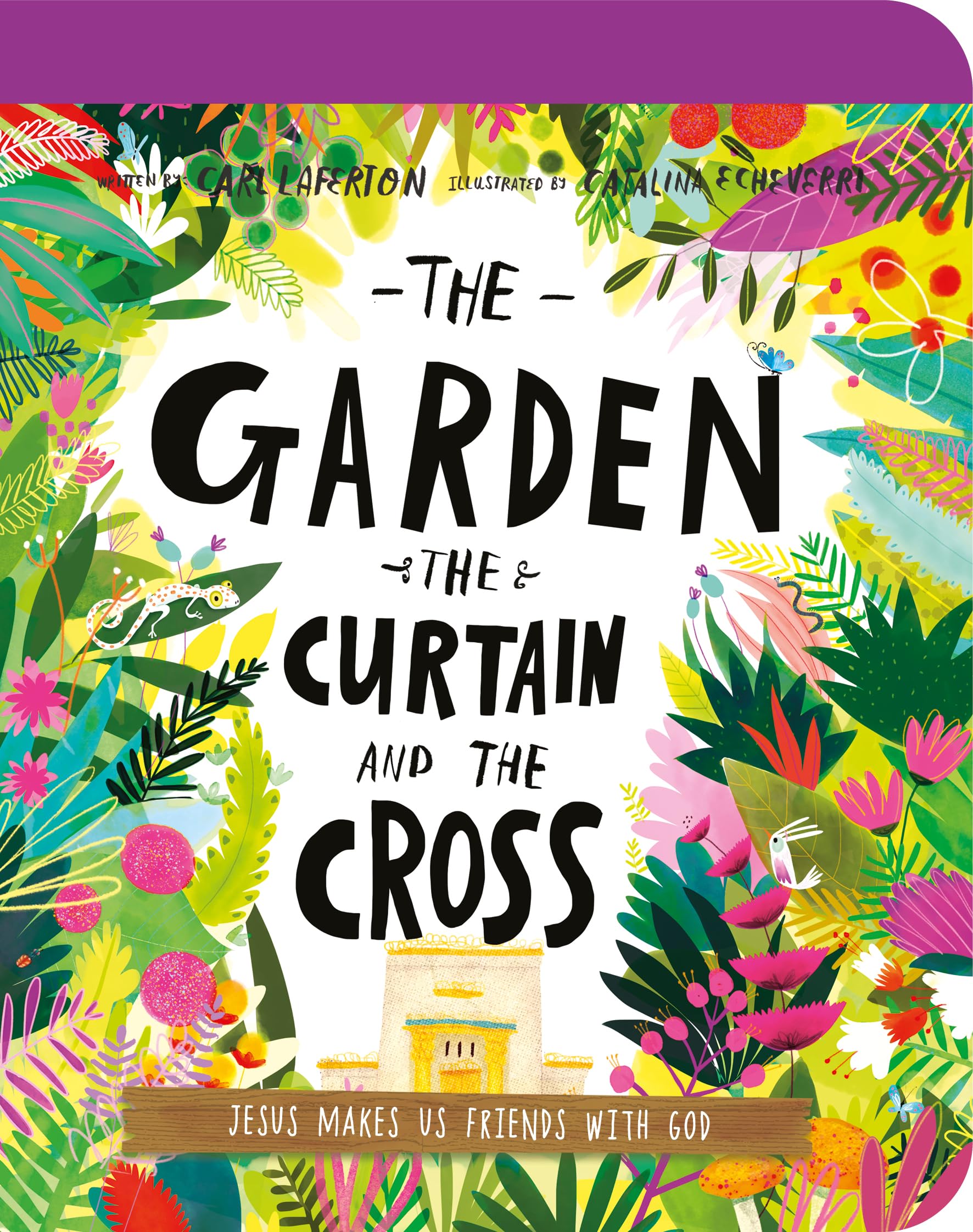 The Garden, the Curtain, and the Cross Board Book Parents & Children