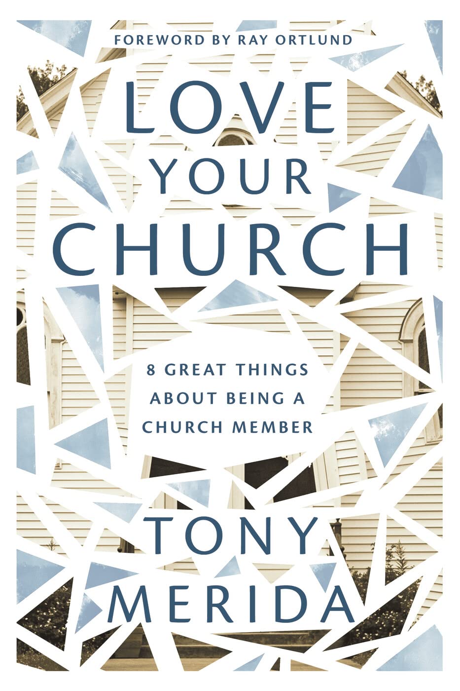 Love Your Church: 8 Great Things About Being a Church Member Religion & Esotericism