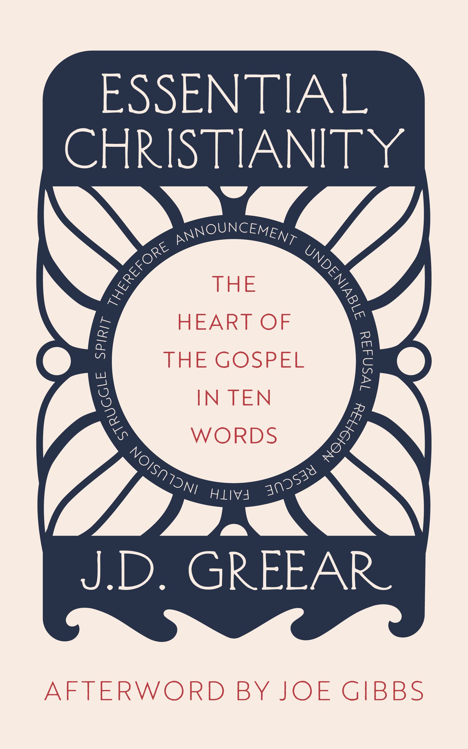 Essential Christianity: The Heart of the Gospel in Ten Words Religion & Esotericism
