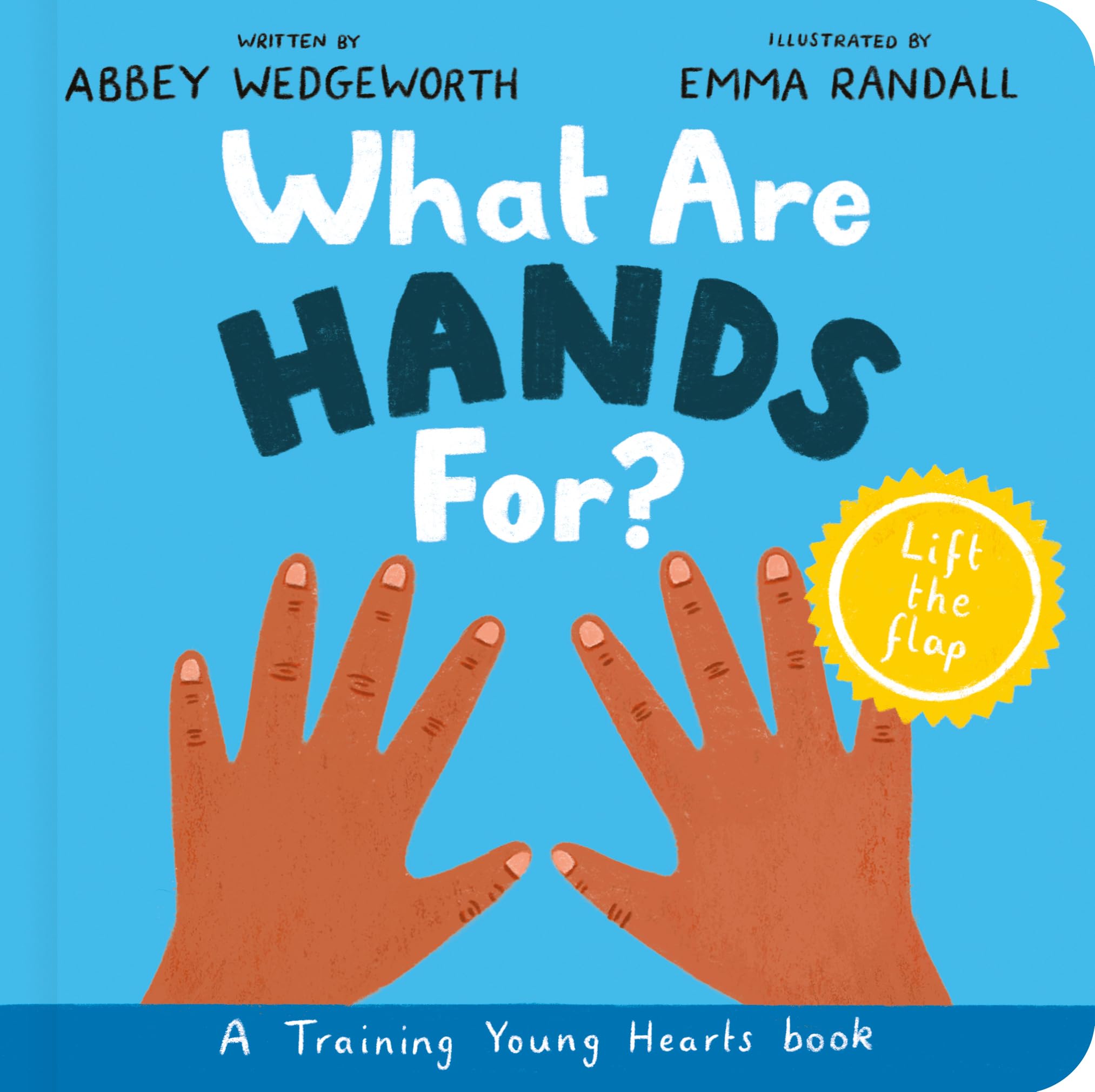 What Are Hands For?: A Training Young Hearts Book Parents & Children