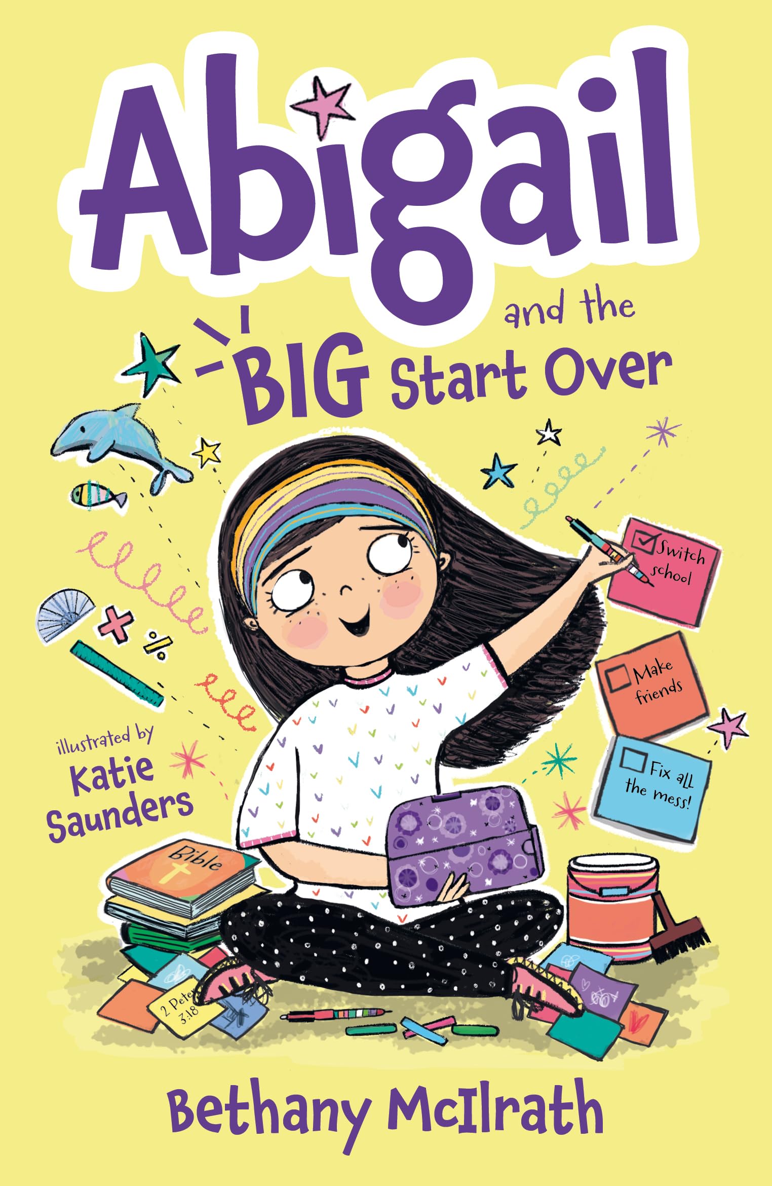 Abigail and the Big Start Over: Switch Schools. Make Friends. Fix All the Mess! (Abigail, 1) Non-fiction