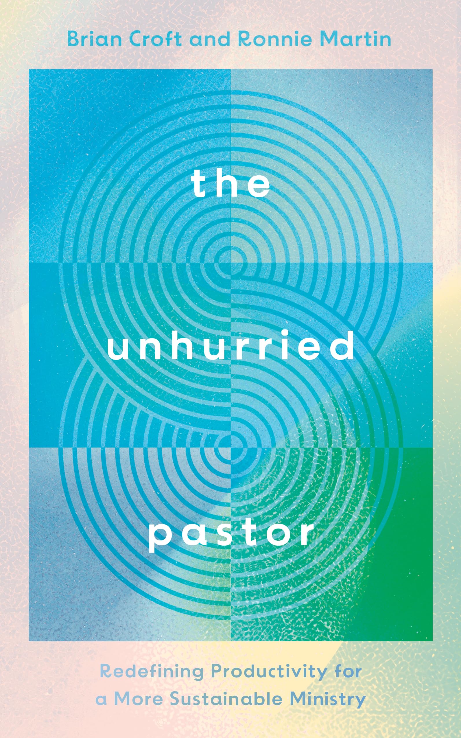 The Unhurried Pastor: Redefining Productivity for a More Sustainable Ministry Religion & Esotericism