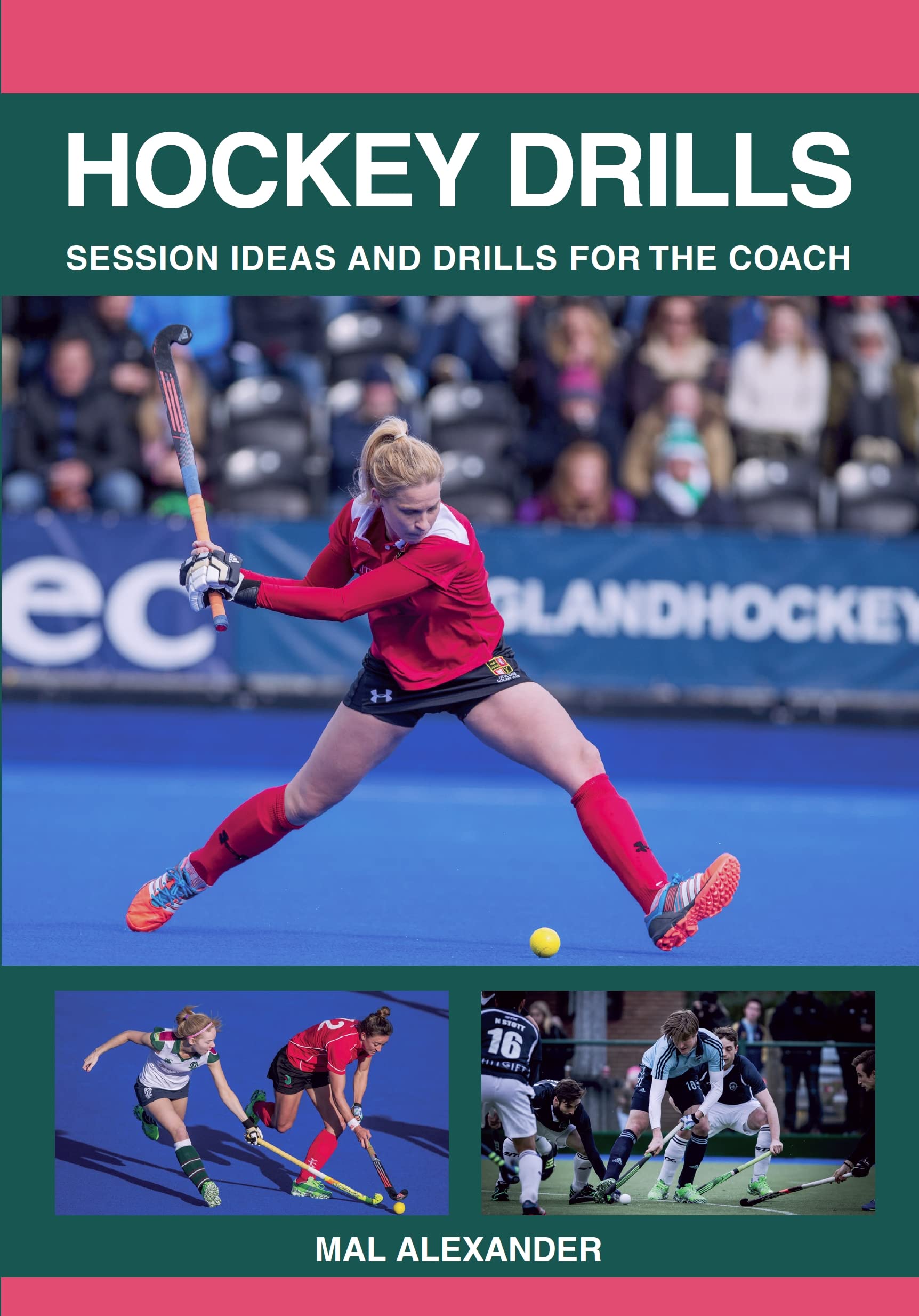 Hockey Drills: Session Ideas and Drills for the Coach Leisure & Fun