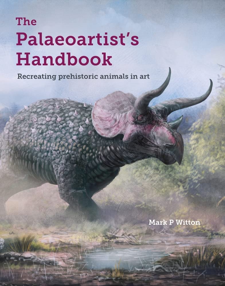 The Palaeoartist's Handbook: Recreating Prehistoric Animals in Art Film, Art & Culture