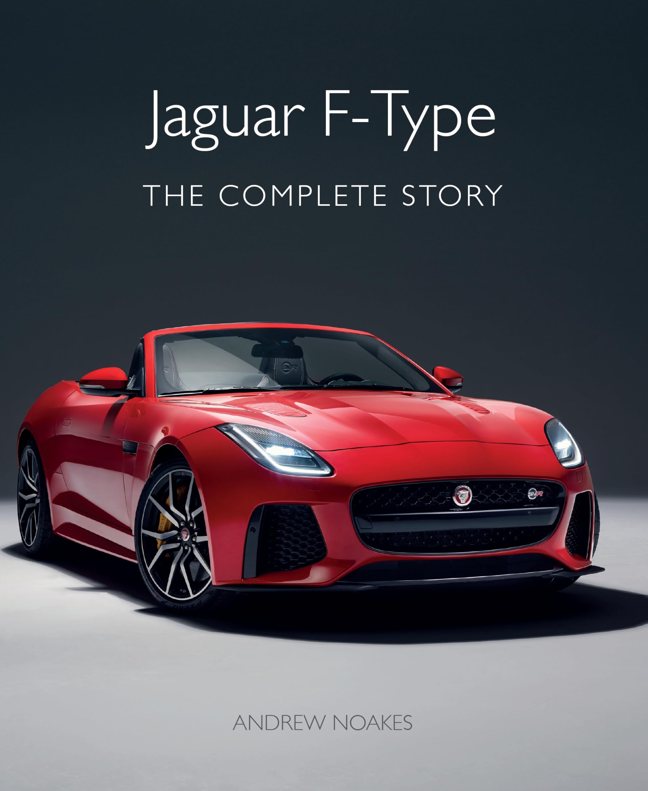 Jaguar F-type: The Complete Story Arts & Culture