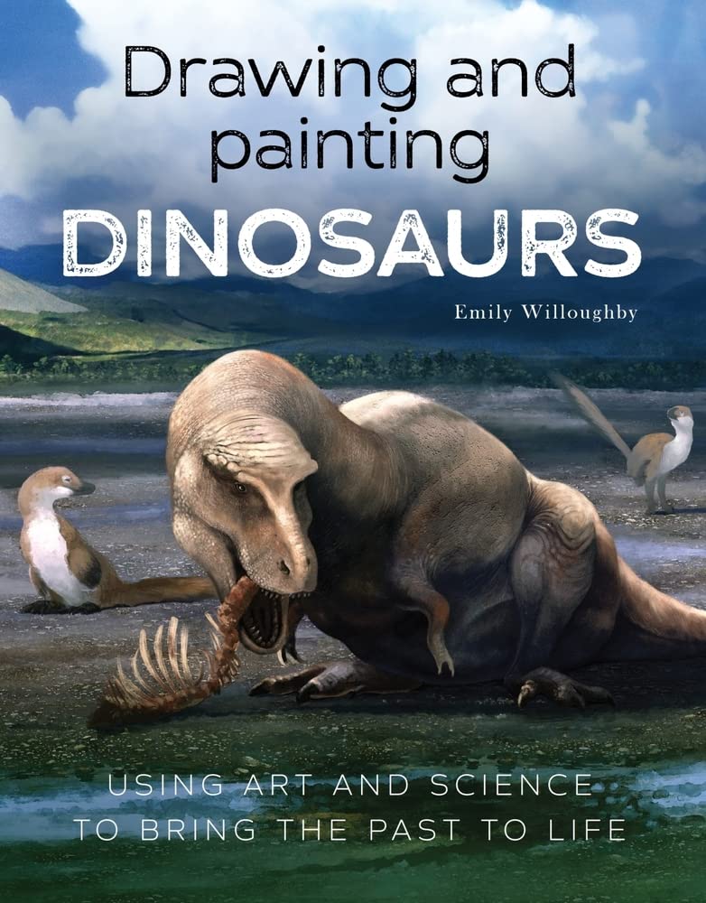 Drawing and Painting Dinosaurs: Using Art and Science to Bring the Past to Life Mathematics