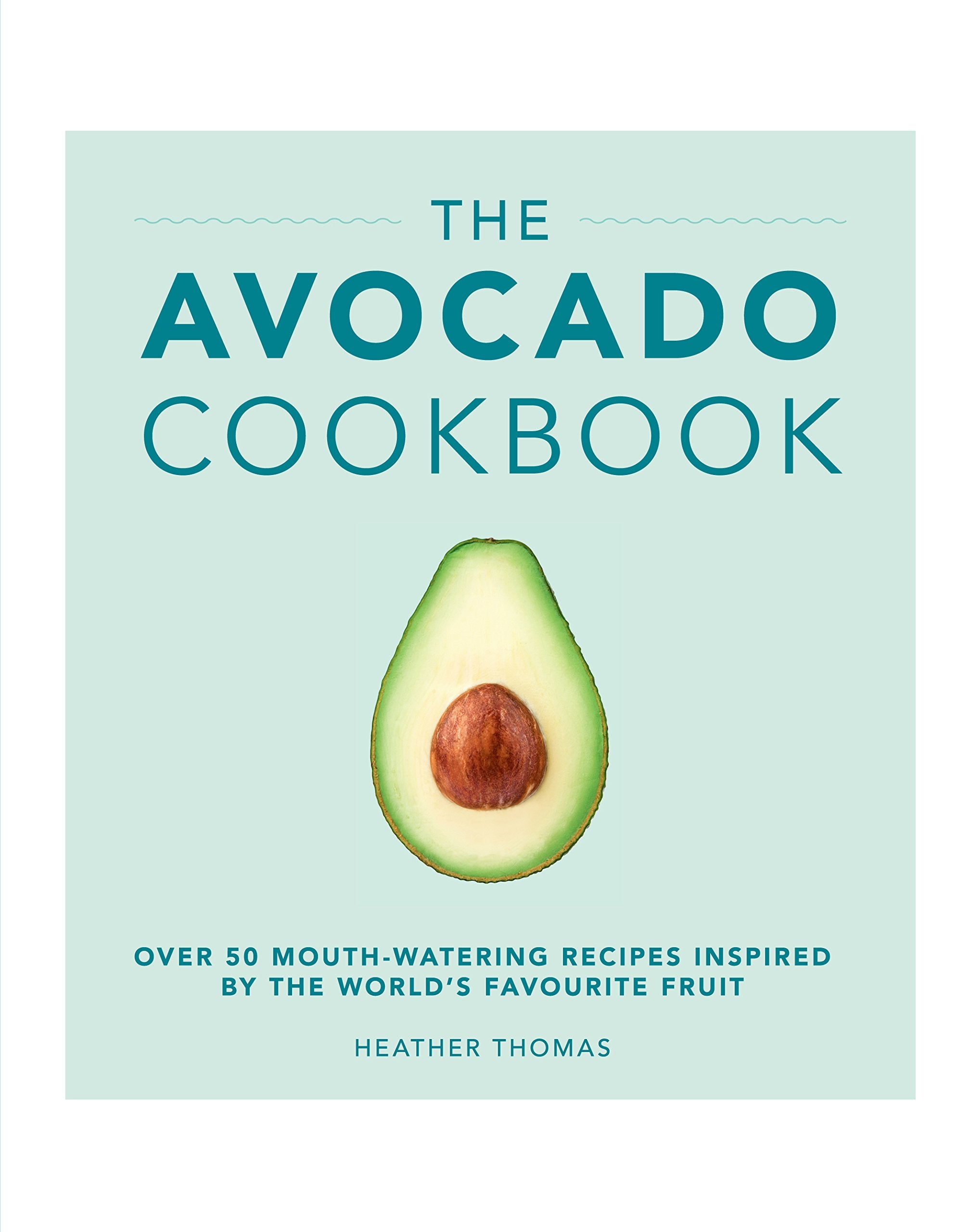 The Avocado Cookbook Leisure, Home & Garden Books