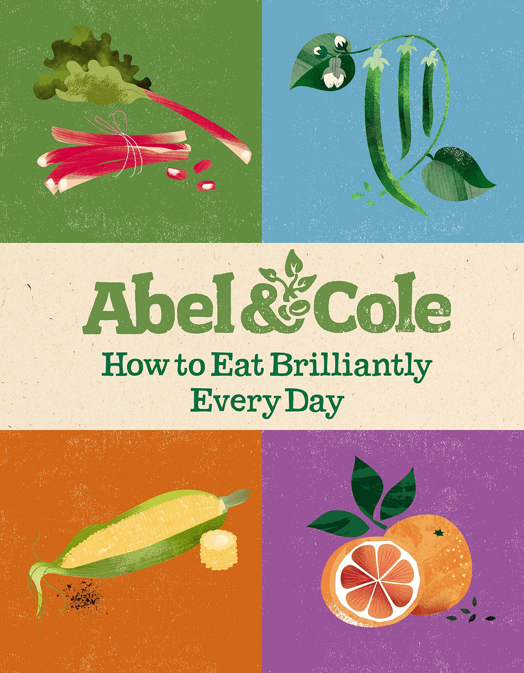 How to Eat Brilliantly Every Day: Abel & Cole Limited Contemporary literature