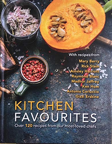 Kitchen Favourites: Over 120 recipes from our most-loved chefs Books