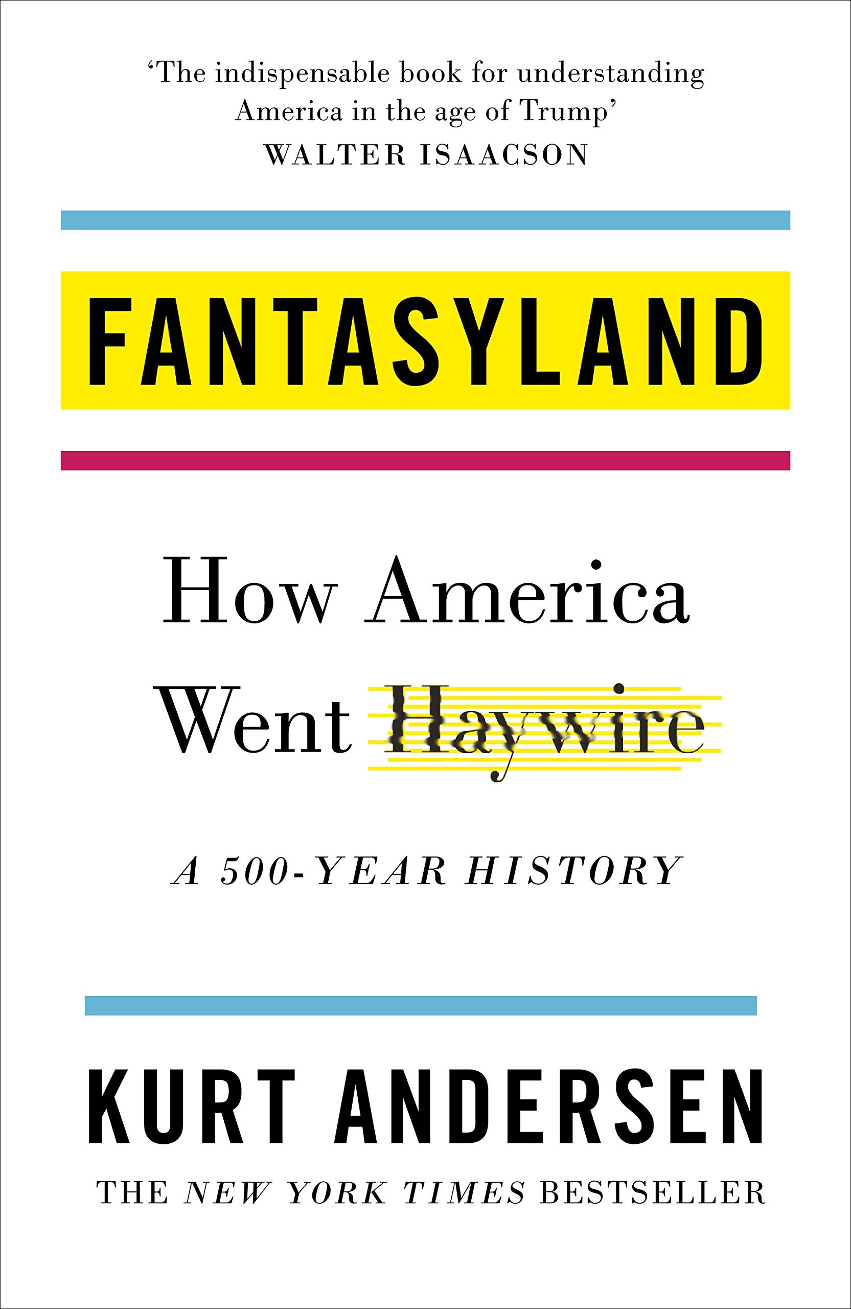 Fantasyland: How America Went Haywire: A 500-Year History Social Sciences