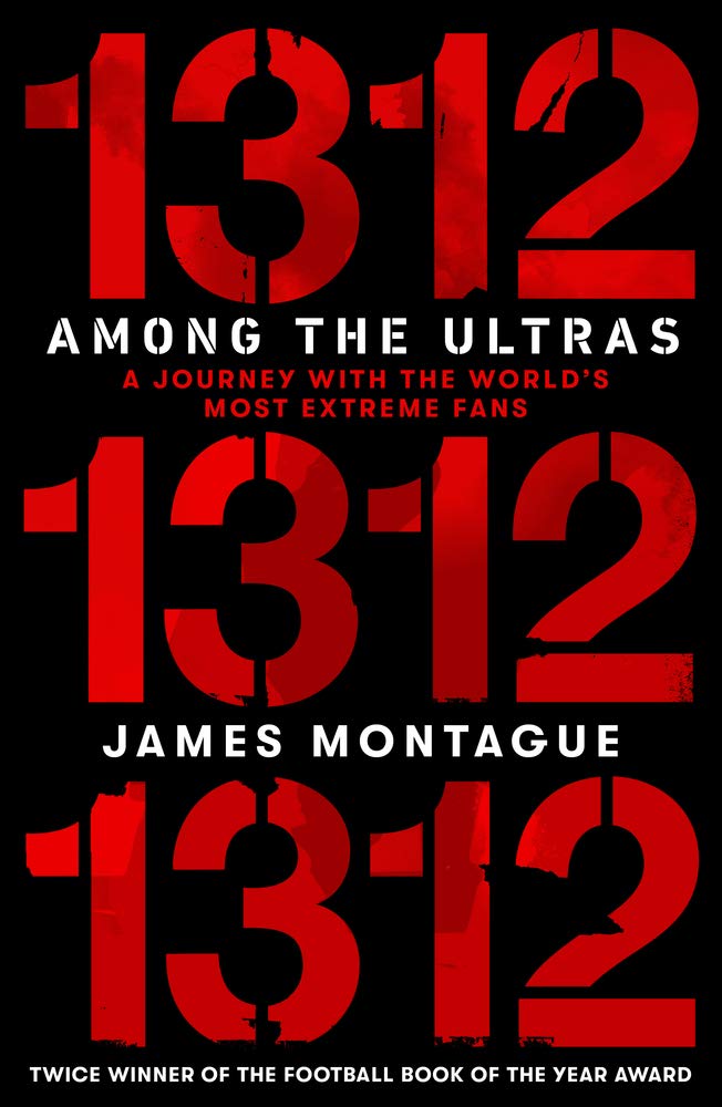 1312: Among the Ultras: A journey with the world’s most extreme fans Law