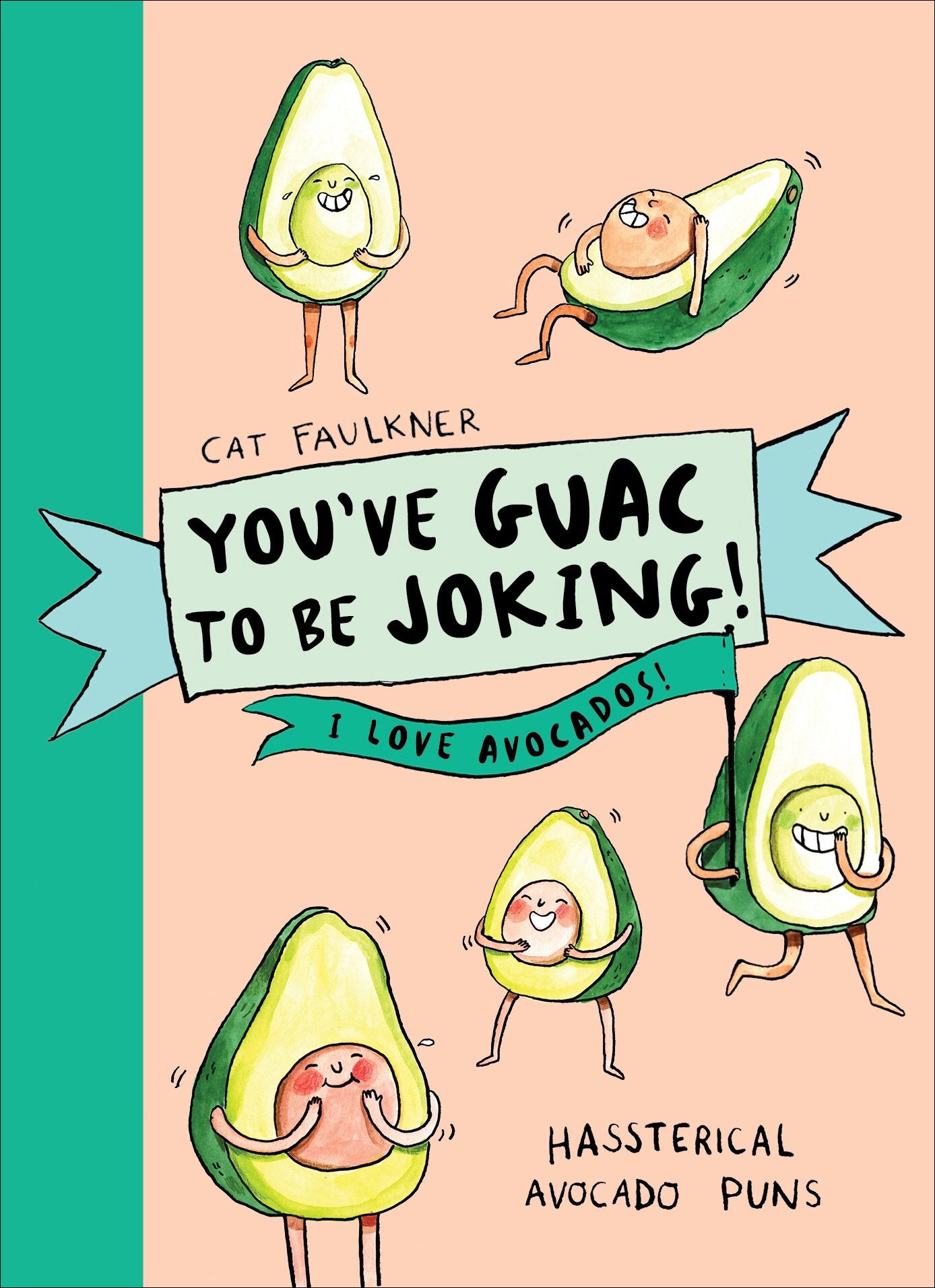 You’ve Guac to be Joking! I love Avocados Books