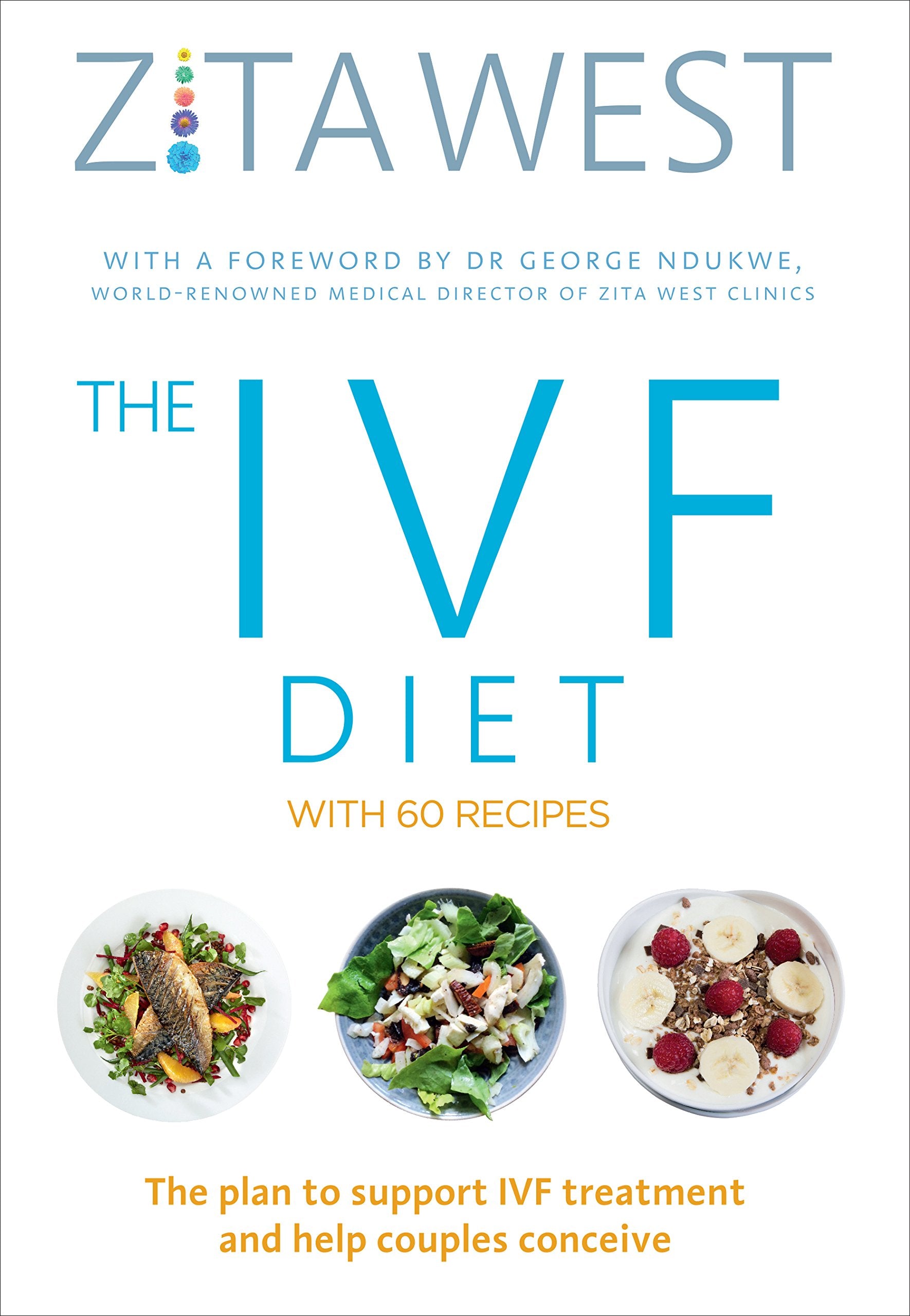 The IVF Diet: The plan to support IVF treatment and help couples conceive Medicine
