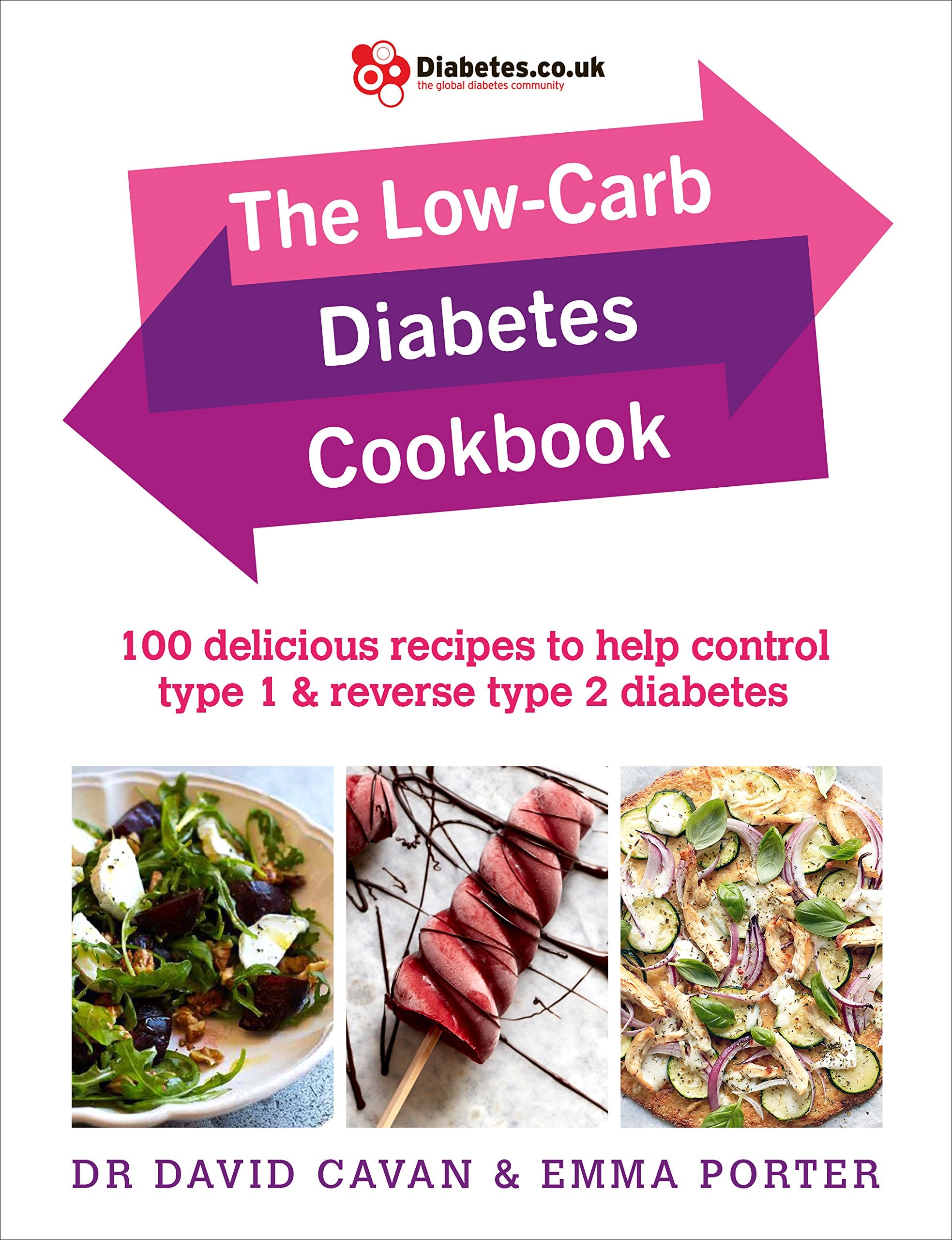 The Low-Carb Diabetes Cookbook: 100 delicious recipes to help control type 1 and reverse type 2 diabetes Medicine