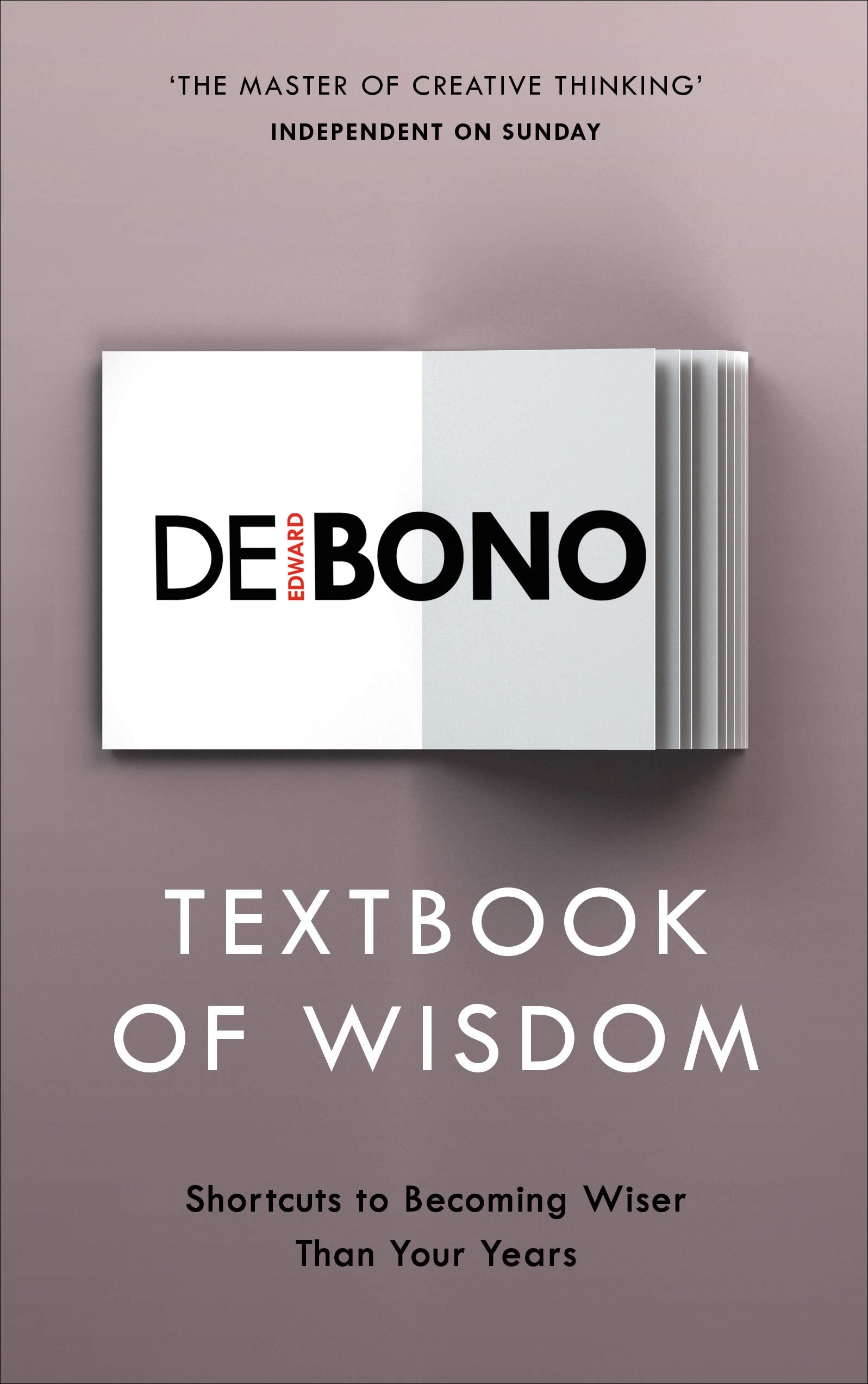 Textbook of Wisdom: Shortcuts to Becoming Wiser Than Your Years Business, Finance & Career