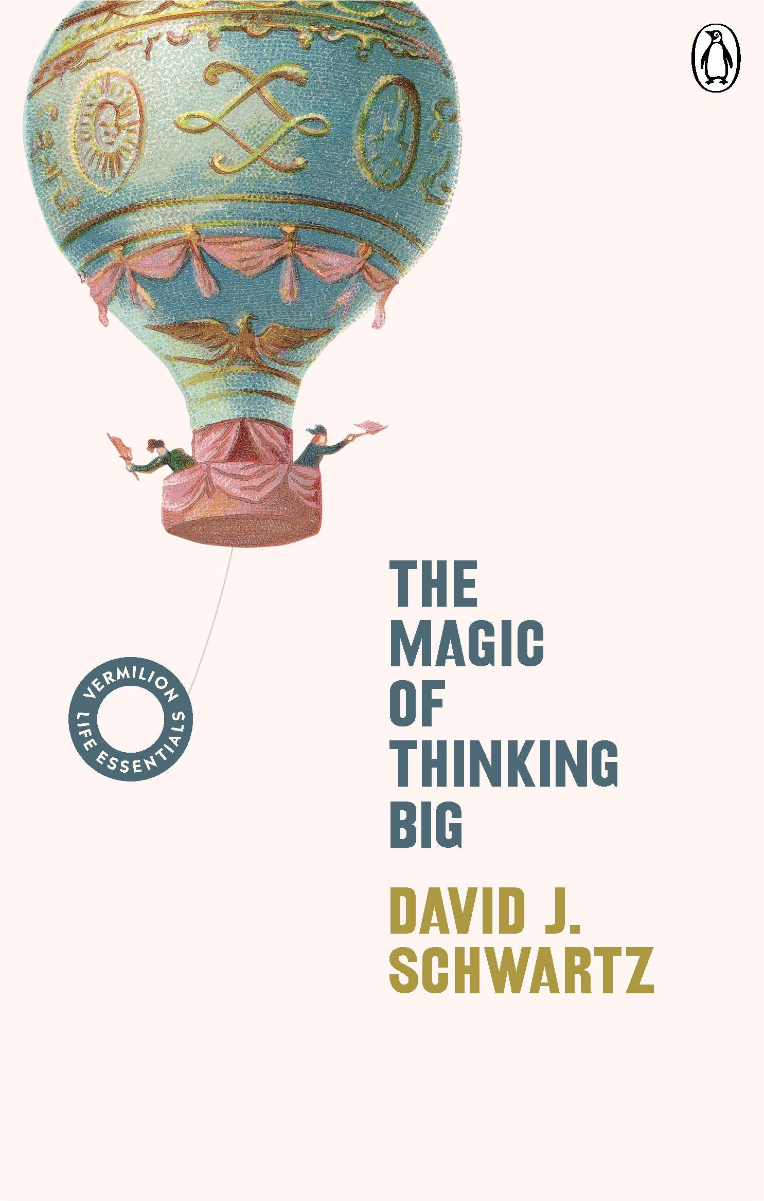 The Magic of Thinking Big: The motivational bestseller on the power of positive thinking (Vermilion Life Essentials, 8) Calendars