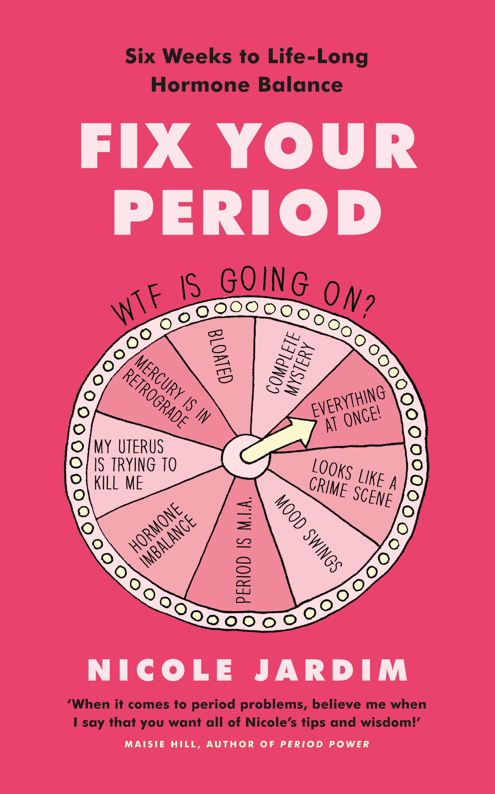 Fix Your Period: Six Weeks to Life-Long Hormone Balance Medicine