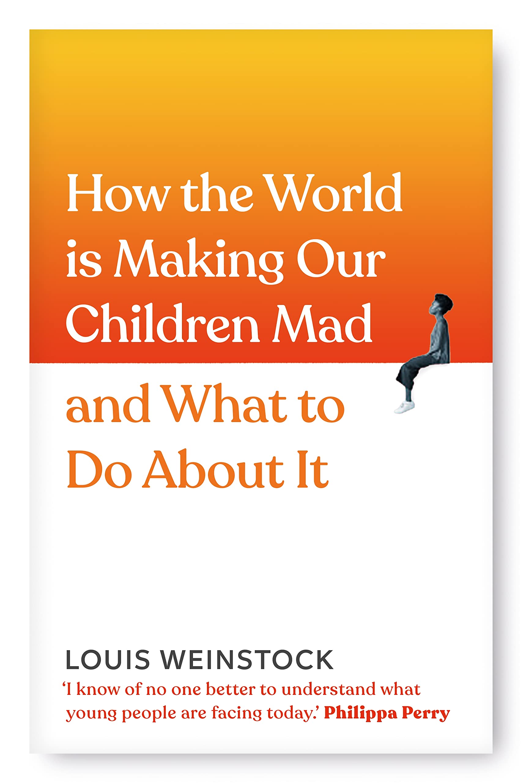 How the World is Making Our Children Mad and What to Do About It: A field guide to raising empowered children and growing a more beautiful world Mathematics