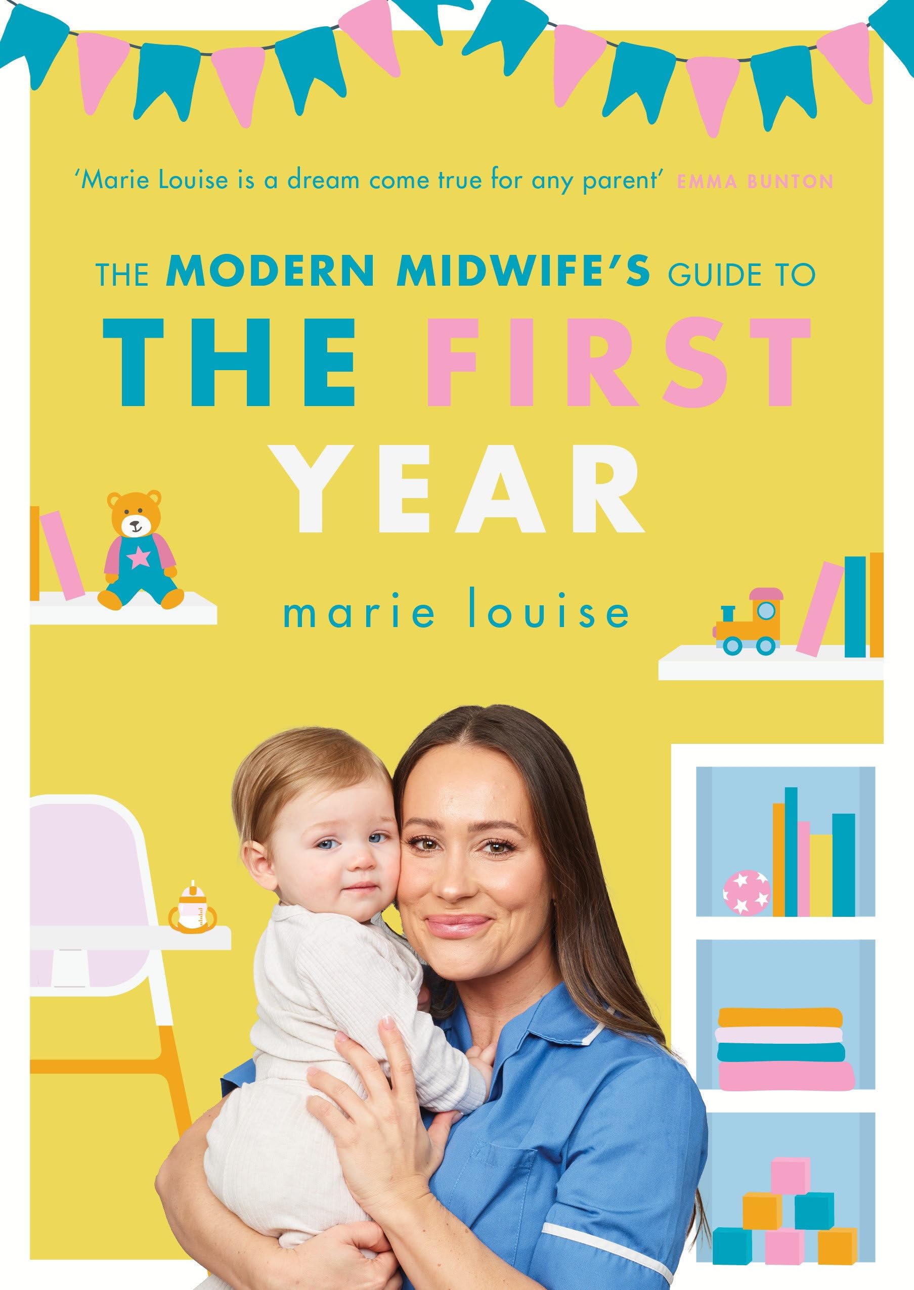 The Modern Midwife's Guide to the First Year: The Empowering Book for New Parents from the Bestselling Author Business, Finance & Career