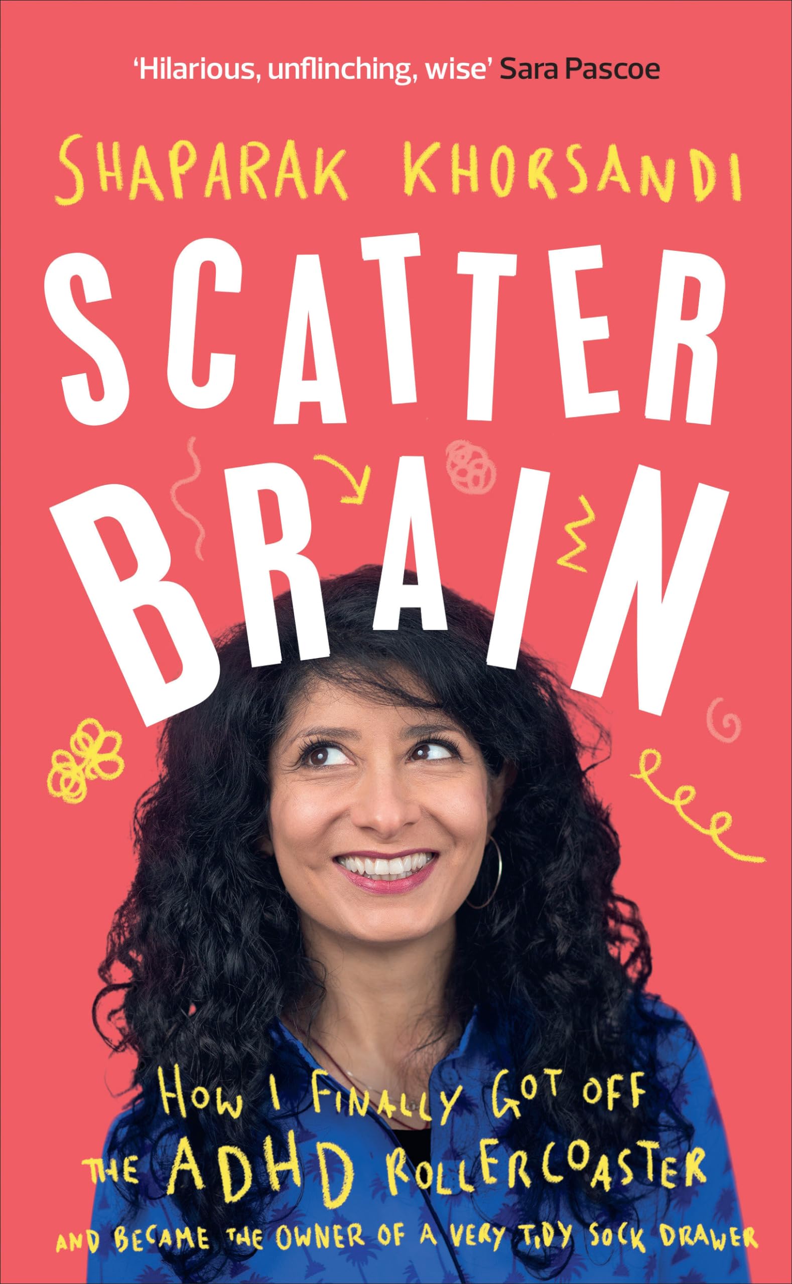Scatter Brain: How I finally got off the ADHD rollercoaster and became the owner of a very tidy sock drawer Memories