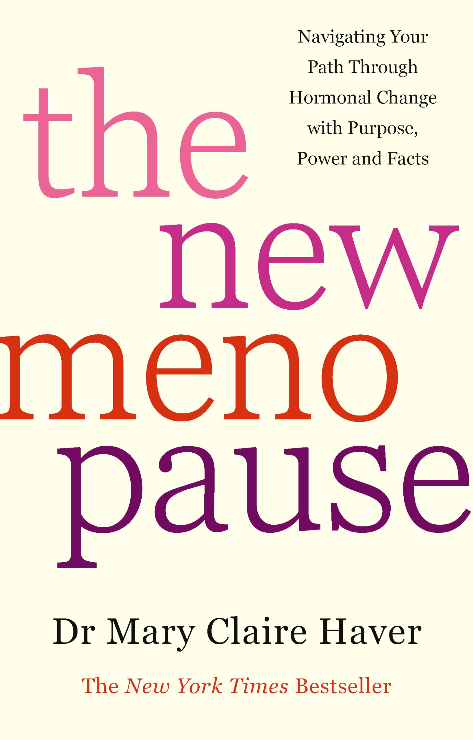 The New Menopause: Navigating Your Path Through Hormonal Change with Purpose, Power and the Facts Health, Nutrition & Fitness