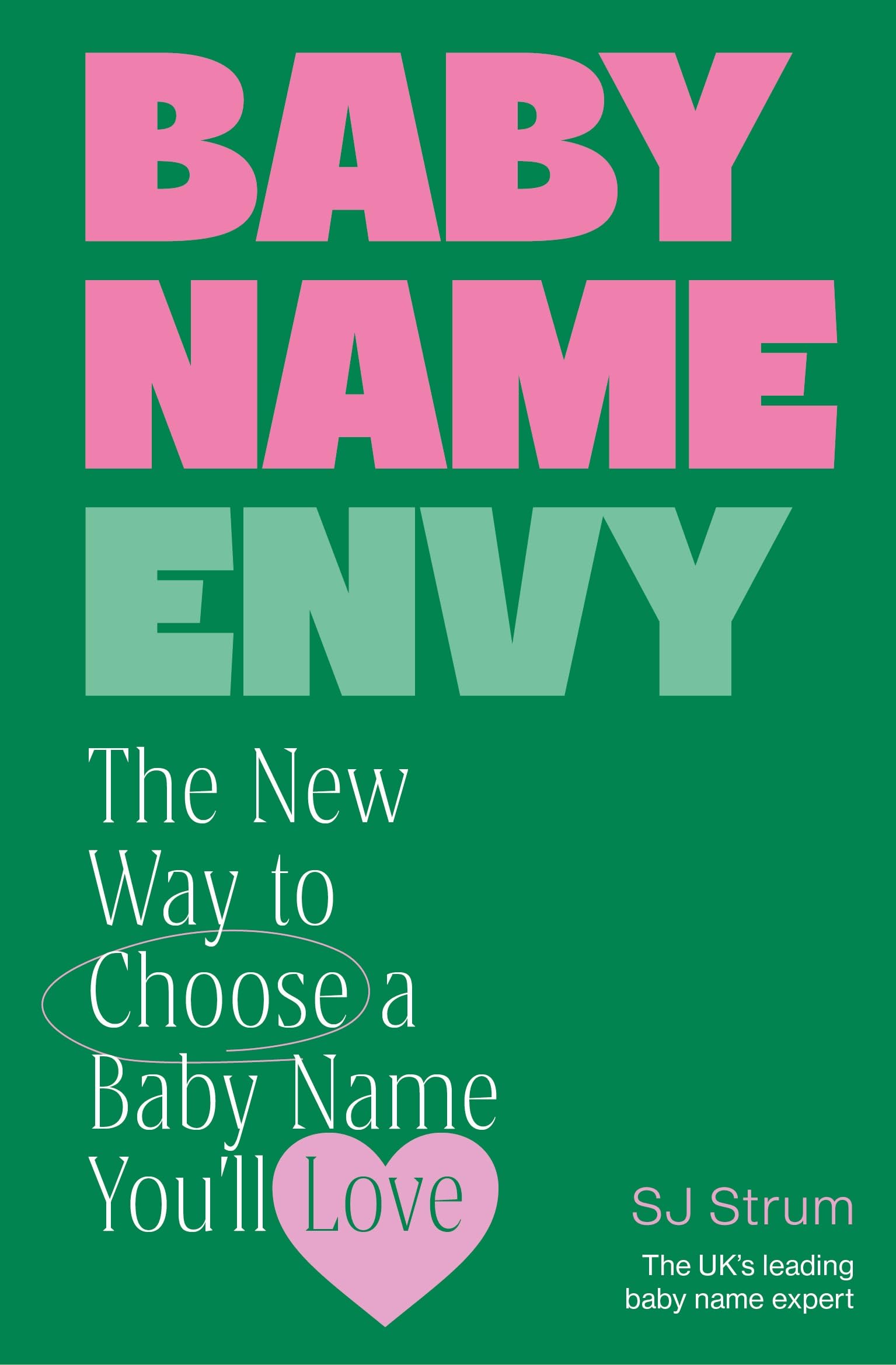 Baby Name Envy: The New Way to Choose a Baby Name You’ll Love book