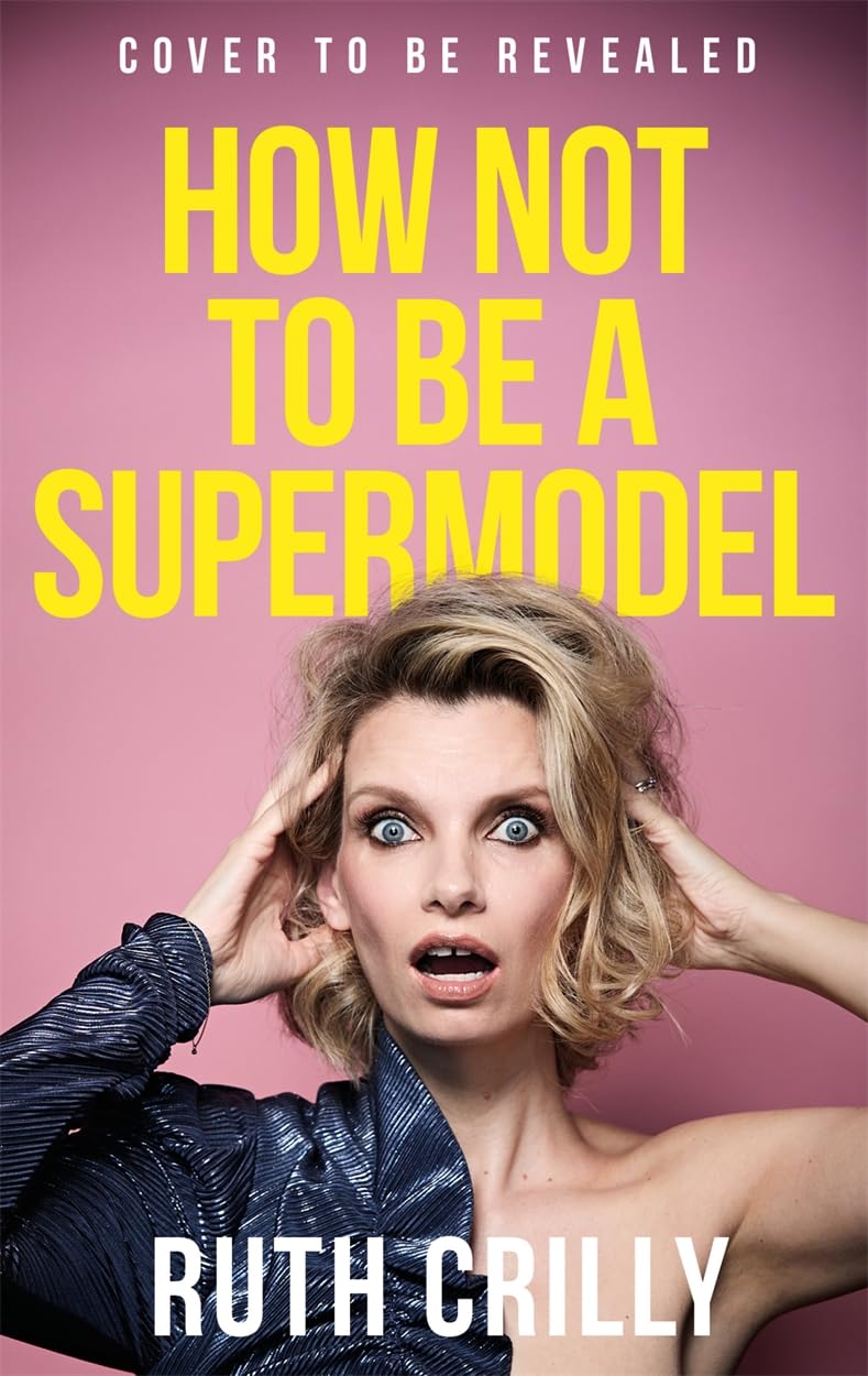 How Not to be a Supermodel Art & Literature Books