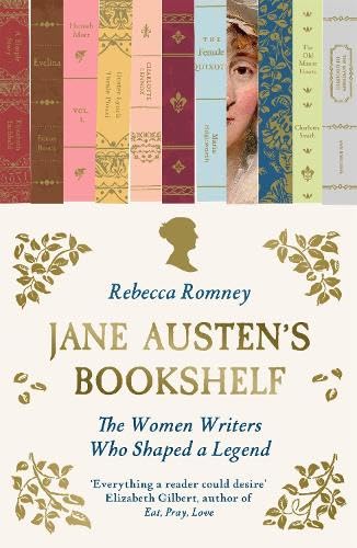 Jane Austen's Bookshelf: The women writers who shaped a legend Books