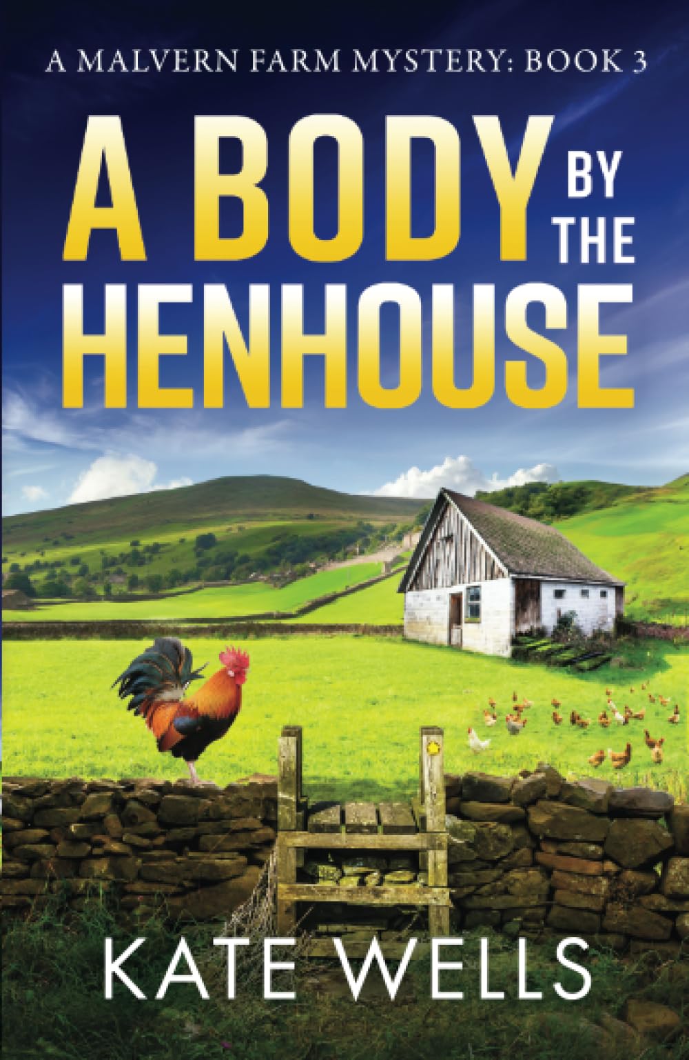 A Body by the Henhouse: The instalment in the gripping Malvern Mystery series from Kate Wells (The Malvern Mysteries, 3) Contemporary literature Books