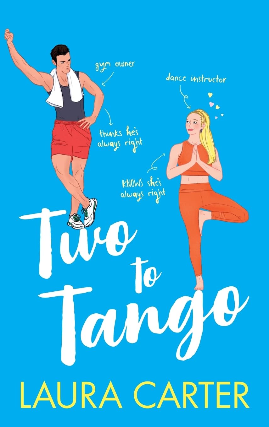 Two To Tango: A laugh-out-loud, enemies-to-lovers romantic comedy from Laura Carter (Brits in Manhattan, 2) Humour & Satire