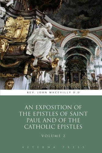 An Exposition of the Epistles of Saint Paul and of the Catholic Epistles: Volume 2 book