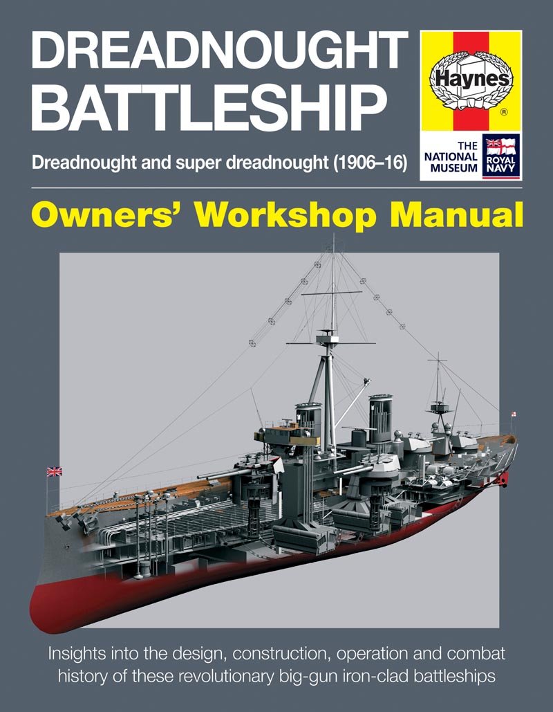 Dreadnought Battleship Manual: Dreadnought and super dreadnought (1906-16) (Haynes Owners' Workshop Manual) Social Sciences