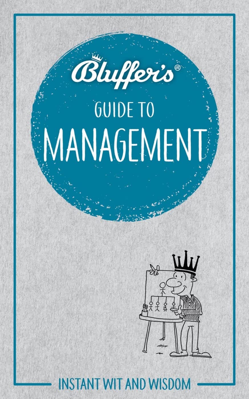 Product Image: Bluffer's Guide to Management: Instant wit and wisdom