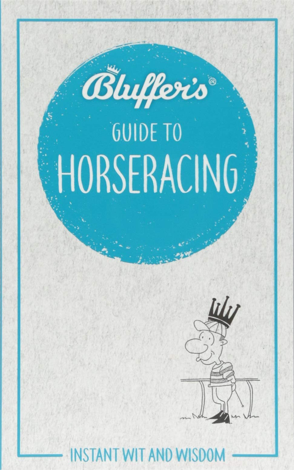 Bluffer's Guide to Horseracing Leisure & Fun