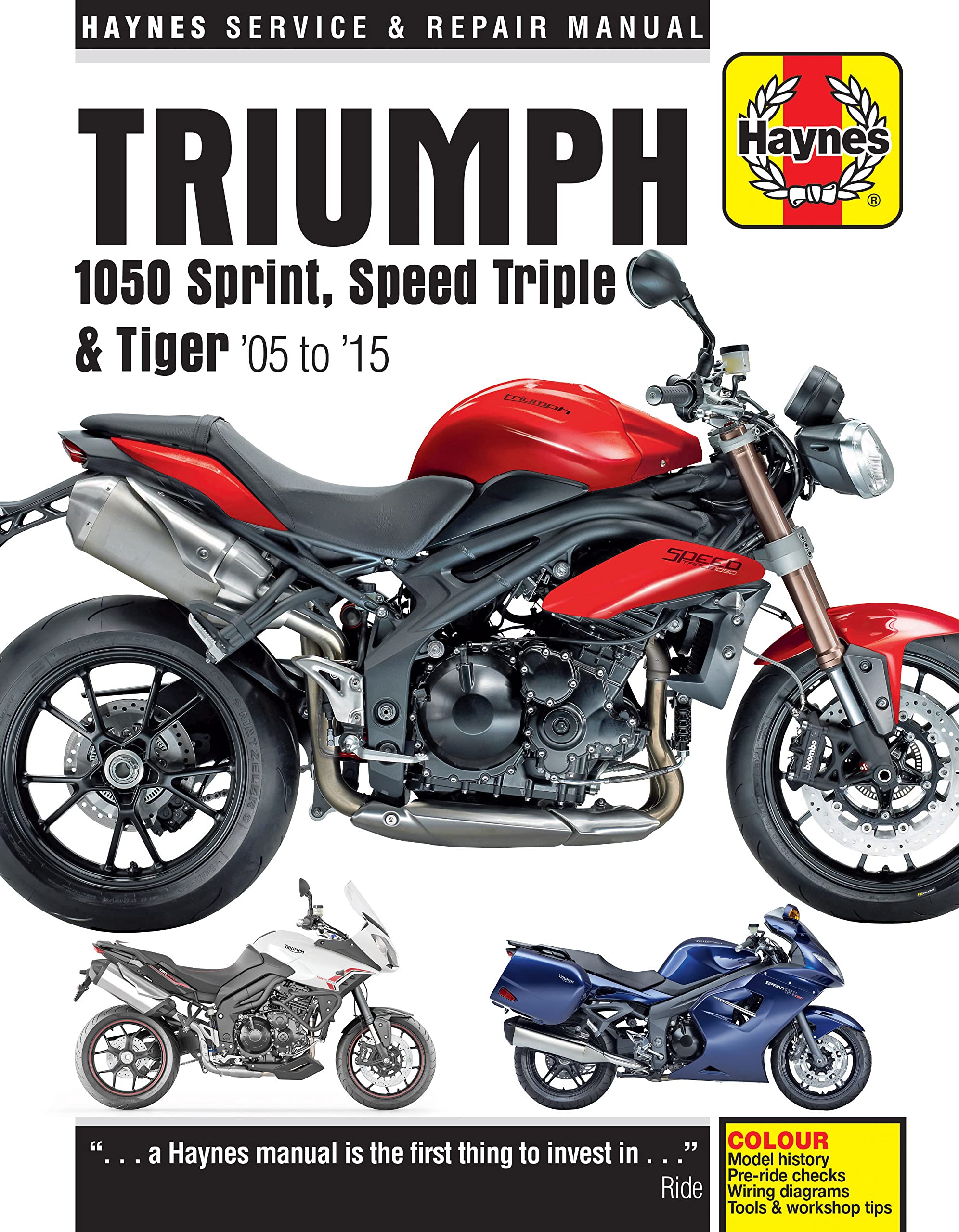 Triumph 1050 Sprint, Speed Triple & Tiger (05 - 15) (Haynes Service and Repair Manual) Leisure, Home & Garden