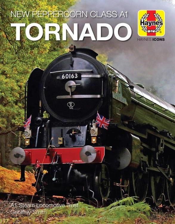 New Peppercorn Class A1 Tornado: New Peppercorn Class A1, 2008 onwards (Haynes Icons) Leisure, Home & Garden
