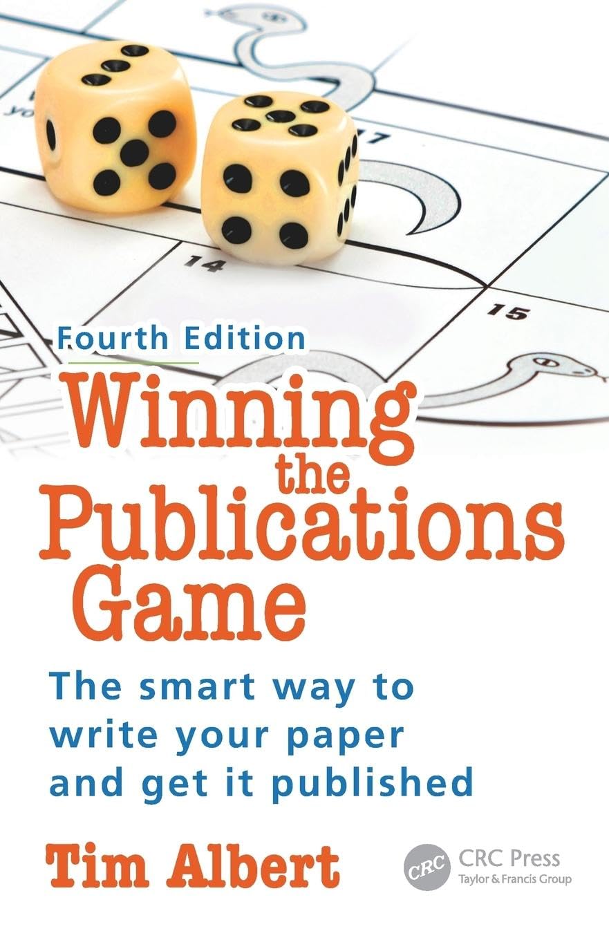 Winning the Publications Game: The smart way to write your paper and get it published, Fourth Edition Medicine
