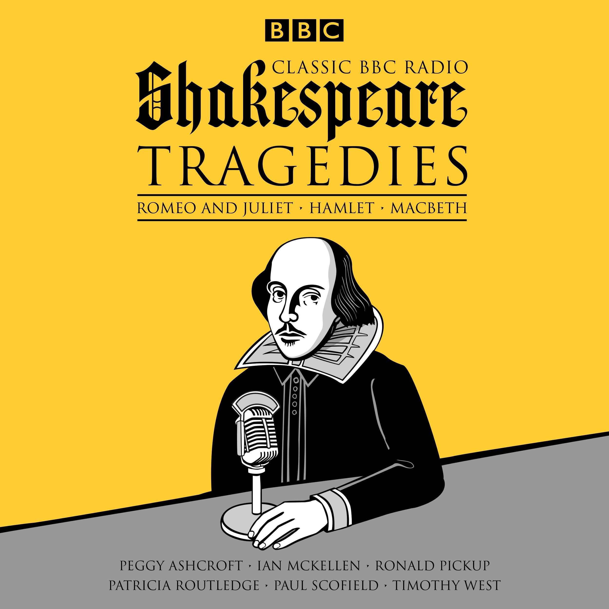 Classic BBC Radio Shakespeare: Tragedies Drama