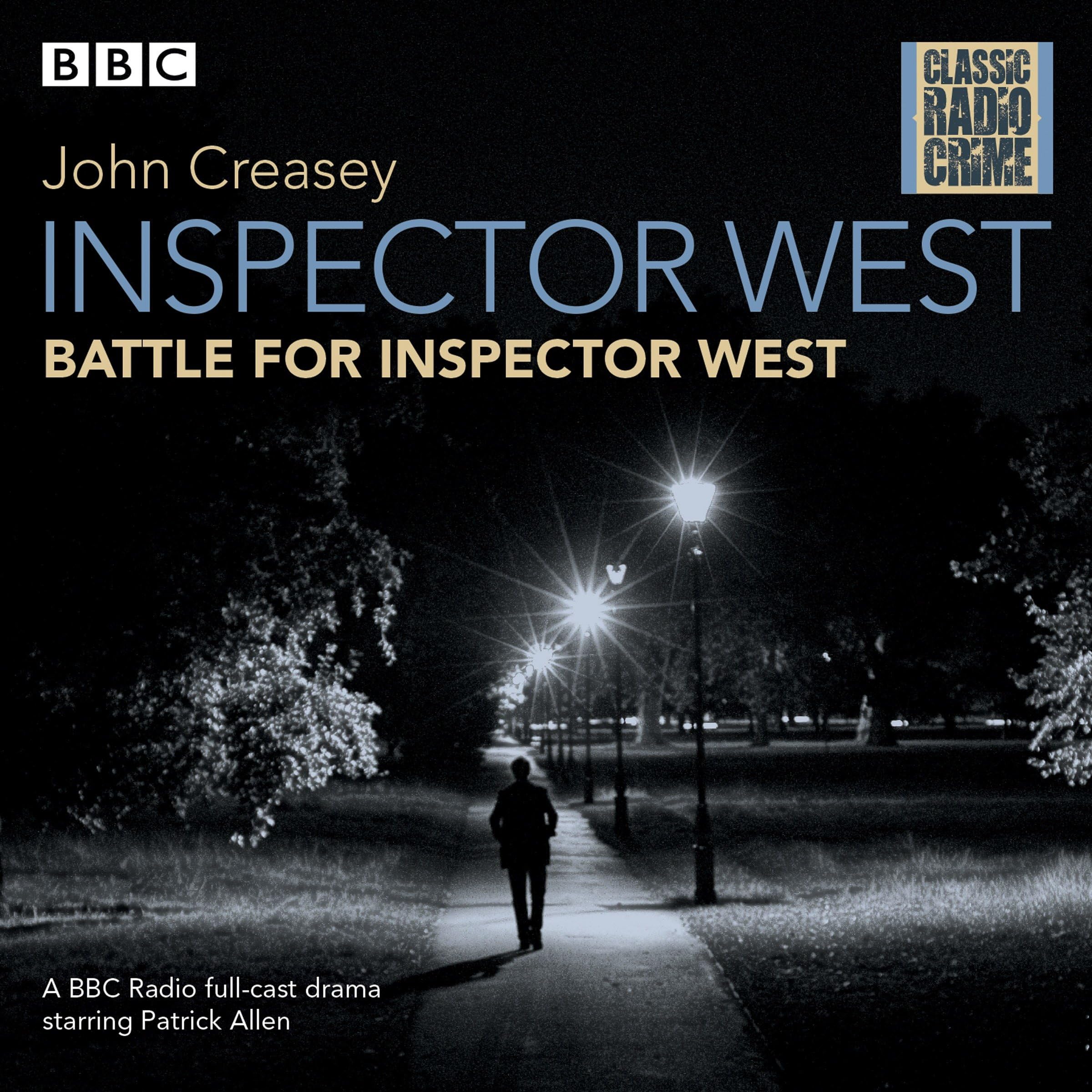Inspector West: Battle for Inspector West: Classic Radio Crime Action & Adventure