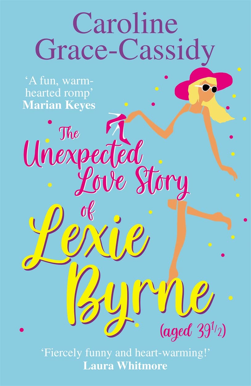 The Unexpected Love Story of Lexie Byrne (aged 39 1/2) book