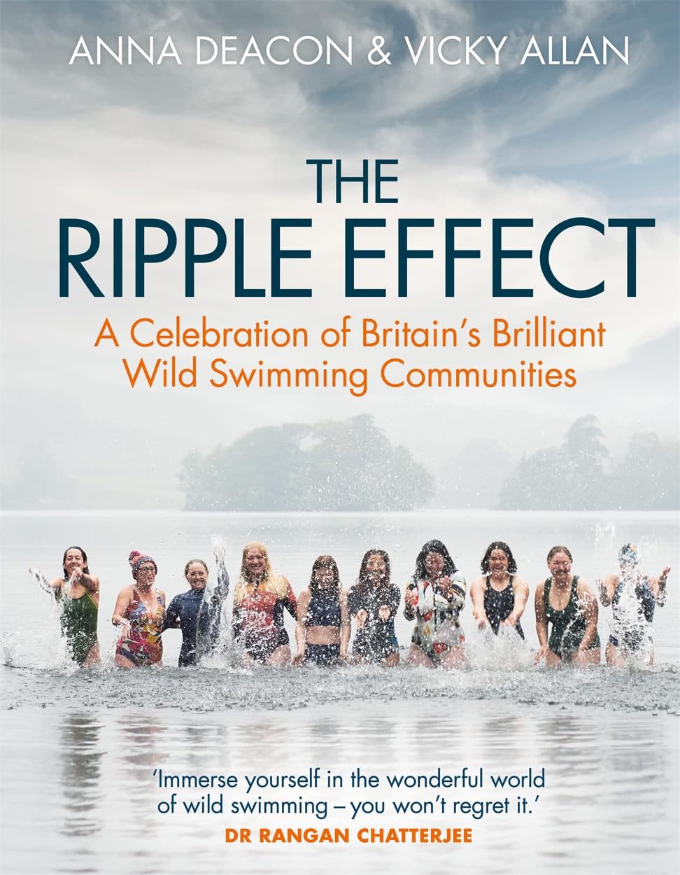 The Ripple Effect: A Celebration of Britain's Brilliant Wild Swimming Communities Health, Nutrition & Fitness