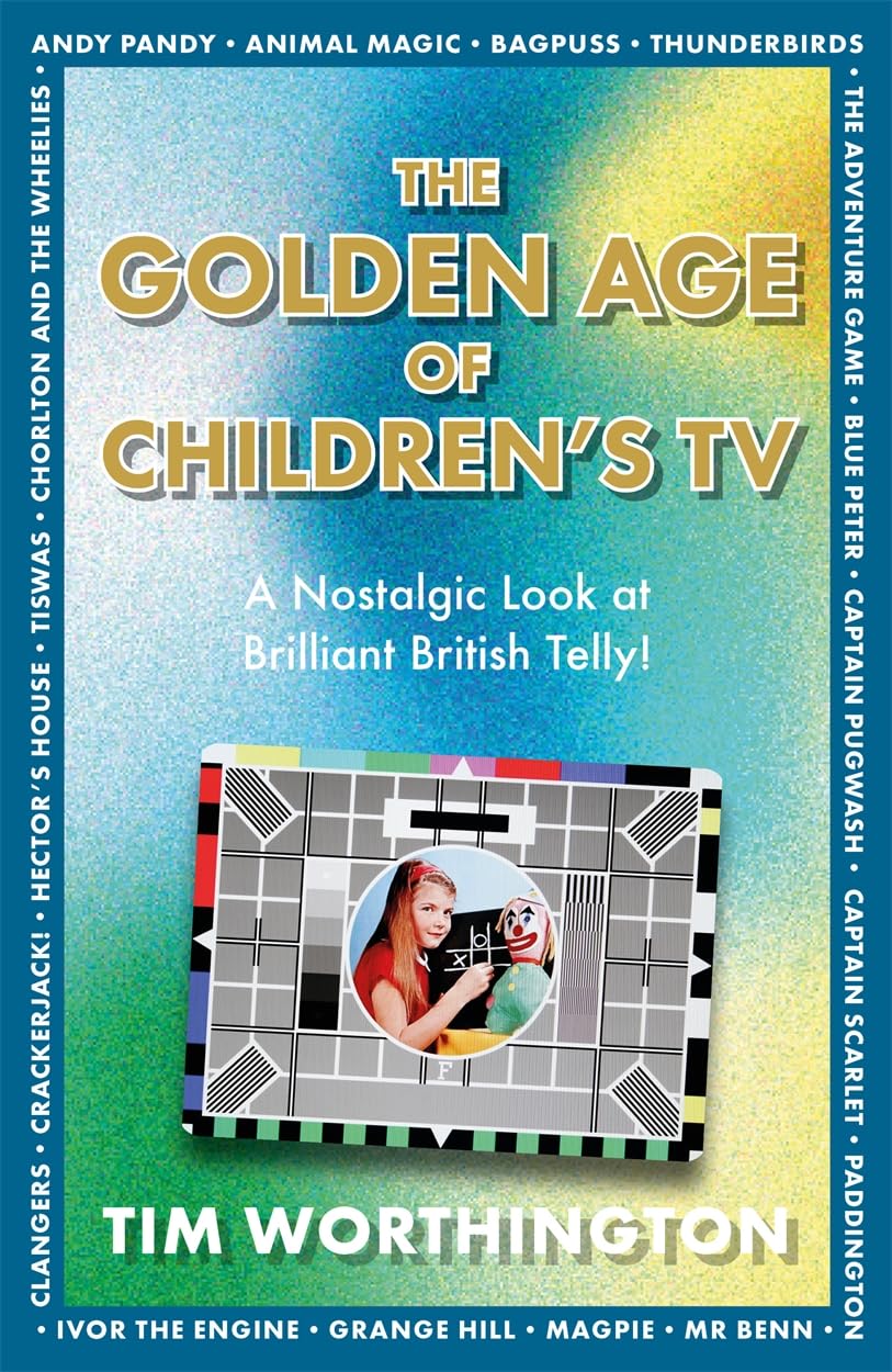 The Golden Age of Children's TV: The shows we loved growing-up, the perfect gift Media & Communication
