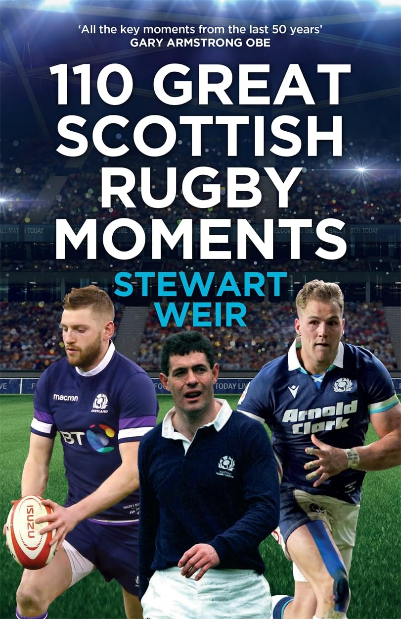 110 Great Scottish Rugby Moments Leisure & Fun